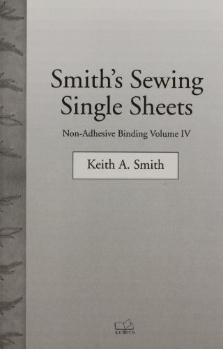 Non-Adhesive Binding, Vol. 4: Smith's Sewing Single Sheets (Paperback)
