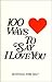 100 Ways to Say I Love You