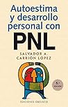 Autoestima y desarrollo personal con PNL Autoestima y desarrollo personal con PNL