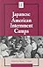 Japanese-American Internment Camps (History Firsthand)