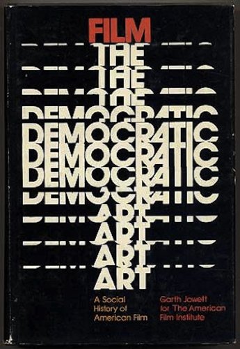 Film: the Democratic Art (Paperback)