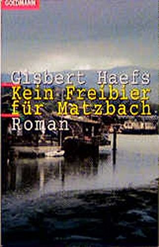 Kein Freibier für Matzbach (Balthasar Matzbach, #6)