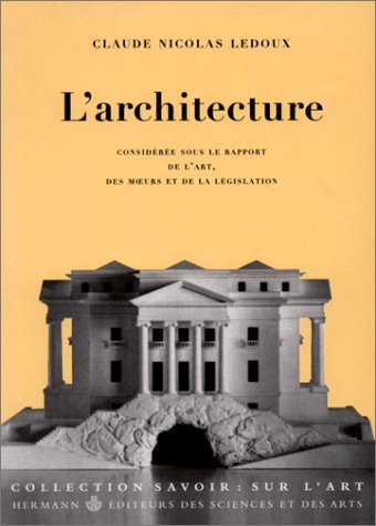 L'architecture considérée sous le rapport de l'art, des moeurs et de la législation (Paperback)