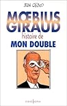 Moebius Giraud - Histoire de mon double