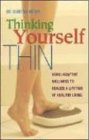 Thinking Yourself Thin: Using Adaptive Wellness To Realize A Lifetime Of Healthy Living