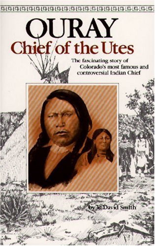 Ouray: Chief of the Utes (Paperback)
