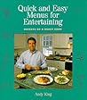 Quick and Easy Menus for Entertaining: Secrets of a Savvy Cook Quick and Easy Menus for Entertaining: Secrets of a Savvy Cook