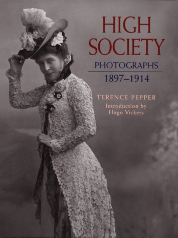 High Society: Photographs 1897-1914 (Paperback)