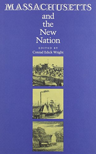 Massachusetts and the New Nation (Studies in American History and Culture #2)