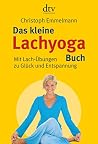 Das kleine Lachyoga-Buch Das kleine Lachyoga-Buch