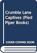 The Crumble Lane Captives