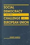 Social Democracy and the Challenge of European Union