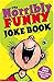 The Horribly Funny Joke Book