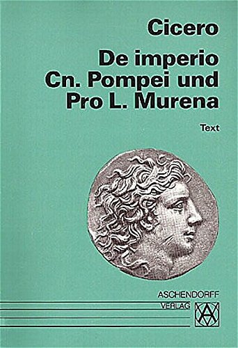 De imperio Cn. Pompei und Pro L. Murena. Text. RSR. (Lernmaterialien)