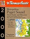 The Thomas Guide 2000 Metro Puget Sound: Street Guide and Directory