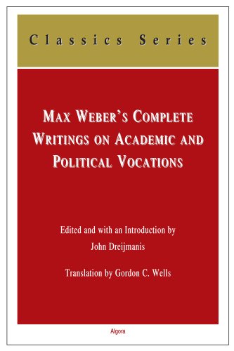 Complete Writings on Academic and Political Vocations (Paperback)