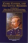 Camp, Custer, and The Little Big Horn (Montana and The West Vol. 10) Camp, Custer, and The Little Big Horn (Montana and The West Vol. 10)