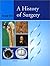 A History of Surgery by Harold Ellis