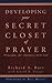Developing Your Secret Closet of Prayer: Principles for Intimacy With God