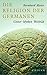 Die Religion der Germanen. Götter, Mythen, Weltbild. by Bernhard Maier