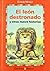 El león destronado y otras nueve historias