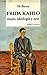 Frida Kahlo: Mujer, ideolog...