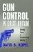 Gun Control in Great Britain by David B. Kopel