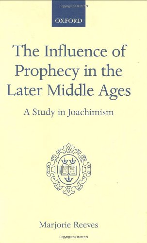 The Influence of Prophecy in the Later Middle Ages: A Study in Joachimism (Hardcover)