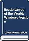 Beetle Larvae of the World (Windows Version): Beetle Larvae of the World (Windows Version):