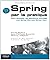 Spring Par La Pratique: Mieux Développer Ses Applications Java/J2 Ee Avec Spring, Hibernate, Struts, Ajax