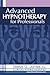Advanced Hypnotherapy for Professionals