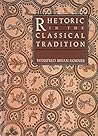 Rhetoric in the Classical Tradition Rhetoric in the Classical Tradition