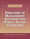 The Neal-Schuman Directory of Management Software for Public Access Computers