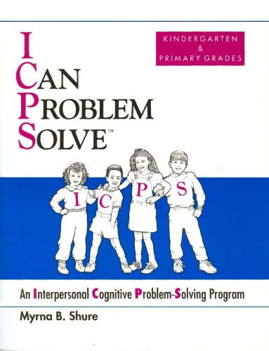I Can Problem Solve : An Interpersonal Cognitive Problem Solving Program : Kindergarten & Primary Grades (Paperback)