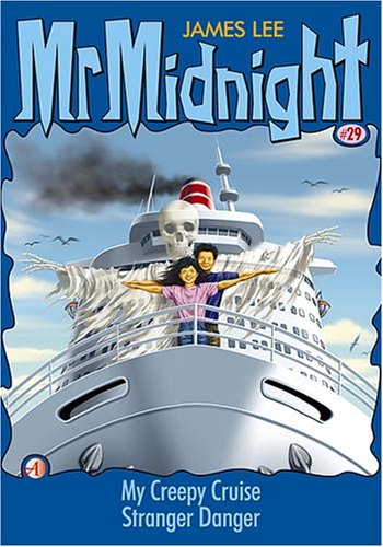 My Creepy Cruise / Stranger Danger (Mr Midnight #29)