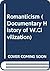 Romanticism; (The documentary history of Western civilization)
