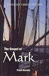 The Gospel of Mark The Gospel of Mark