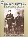 Crown Jewels - The Mauser in Sweden by Dana Jones