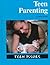 Teen Parenting (Teen Issues)