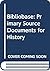 Bibliobase: Primary Source Documents for History