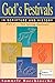 God's Festivals in Scripture and History: Part 1: The Spring Festivals