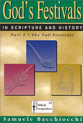 God's Festivals in Scripture and History: Part 2: The Fall Festivals (Paperback)