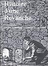 Histoire d'Une Révanche (French Edition) Histoire d'Une Révanche (French Edition)