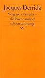 Vergessen wir nicht die Psychoanalyse.