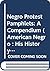 Negro Protest Pamphlet: A Compendium (The American Negro: His History & Literature Series)