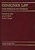 Consumer Law: Cases, Problems and Materials