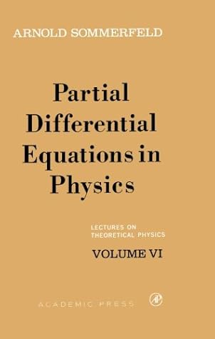 Partial Differential Equations in Physics (Lectures on Theoretical Physics volume vi)