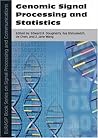 Genomic Signal Processing and Statistics (Eurasip Book Series on Signal Processing And Communications)
