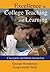 Excellence in College Teaching and Learning: Classroom and Online Instruction