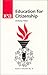 Education for Citizenship (Studies in Education, 10)